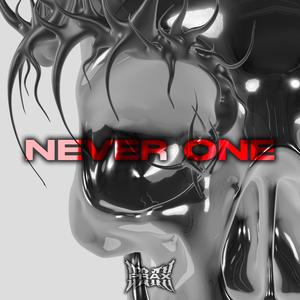 NEVER ONE
