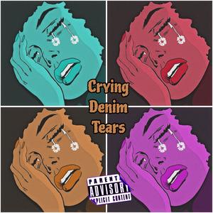 CRYING DENIM TEARS (feat. Melomode DP) (Explicit)