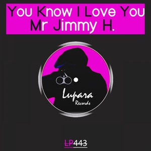 You Know I Love You (Original Mix)