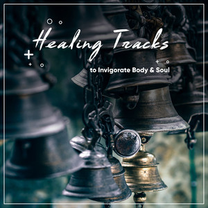 #12 Natural Healing Tracks to Invigorate Body and Soul