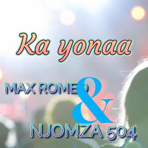 KA YONAA (feat. MAX ROMEO)