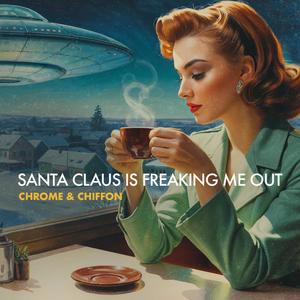 Santa Claus Is Freaking Me Out (Retro Lounge Mix)