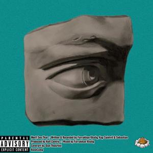 Won't See That (feat. Kap Saintvil & Sebastian Zuluaga) [Explicit]