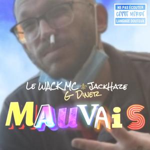 Mauvais (feat. G Diner & JackHaze) (Explicit)