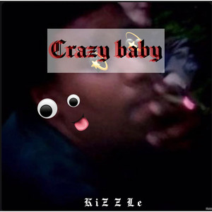 Crazy Baby (Explicit)