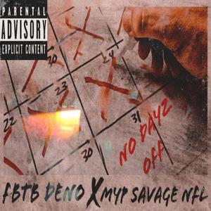 No Dayz Off (feat. Myp Savage Nfl) [Explicit]