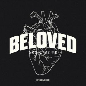 Beloved(You Call Me)