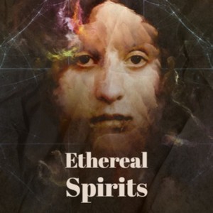 Ethereal Spirits