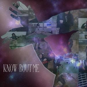 Know Bout Me (Explicit)
