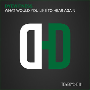 What Would You Like To Hear Again?