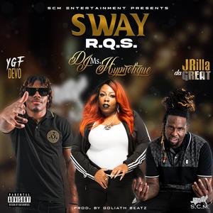 SWAY R.Q.S. (feat. JRilla Da Great & YGF DEVO) (Radio Edit)