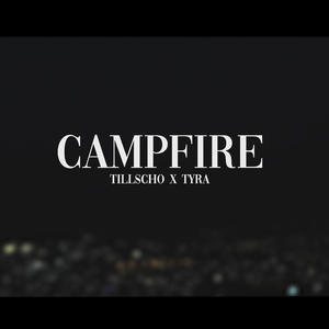 Campfire (feat. Tyra) [Explicit]