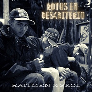 Rotos en Descriterio (Explicit)