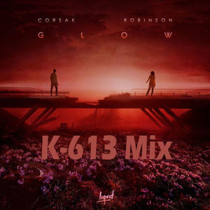 CORSAK-GLOW (feat. Robinson) (K-613 remix)