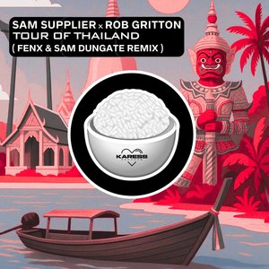 Tour of Thailand REMIX (Sam Dungate & Fenx Remix - RADIO EDIT)