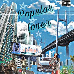 Popular Loner (Explicit)