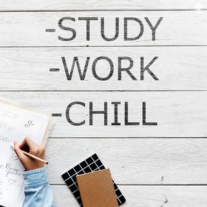 Study, Work, Chill