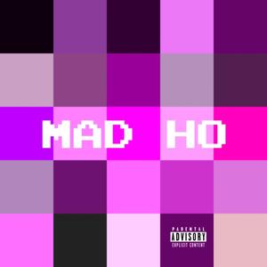Mad Ho (super sped up) (Explicit)