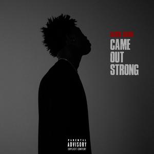 Came Out Strong (Explicit)