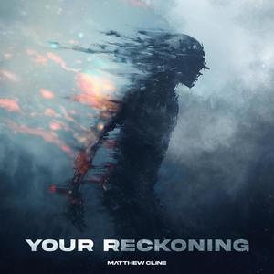 Your Reckoning (Explicit)