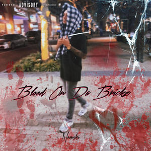 Blood On Da Brickz (Explicit)