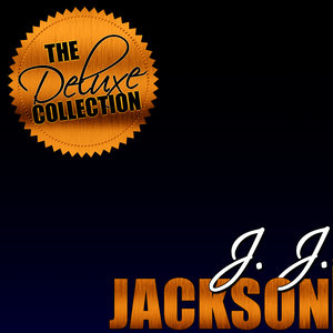 The Deluxe Collection: J. J. Jackson