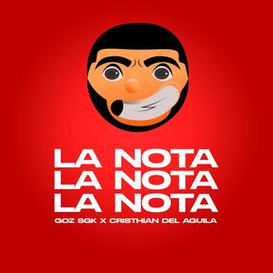 La Nota (feat. Cristhian del Aguila) [Explicit]