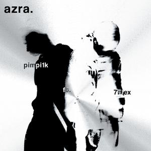 Azra. (feat. 7Flex) (Explicit)