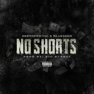 No Shorts (feat. BlakSeed) (Explicit)