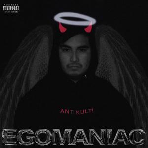 EGOMANIAC (Explicit)