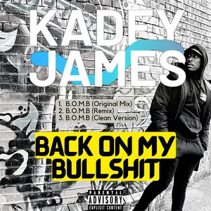 Back On My Bullshit (B.O.M.B) [Explicit]