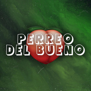 Perreo Del Bueno (Explicit)