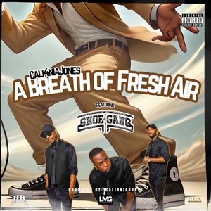 A Breath Of Fresh Air (feat. Shoe Gang) (Explicit)