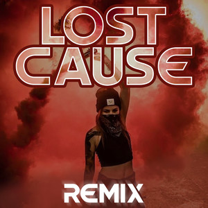Lost Cause (Remix)
