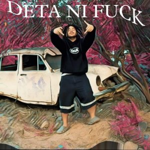 DETA NI ****