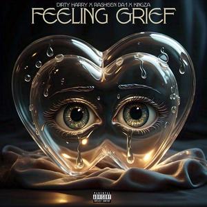 Feeling Grief (Explicit)