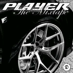 PLAYER THE MIXTAPE (Explicit)