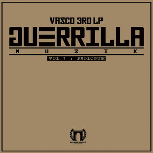 Guerrilla Muzik, Vol. 1 - Prologue (Explicit)