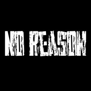 No Reason (Explicit)