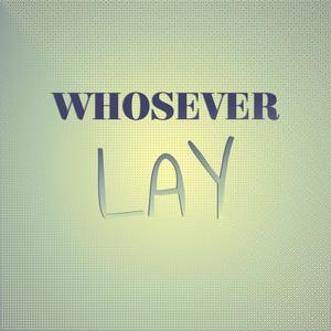 Whosever Lay