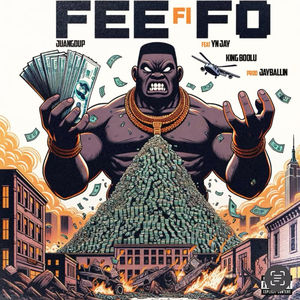 Fee FI Fo (feat. YN Jay & King Boolu) [Explicit]