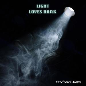 Light Loves Dark (Explicit)