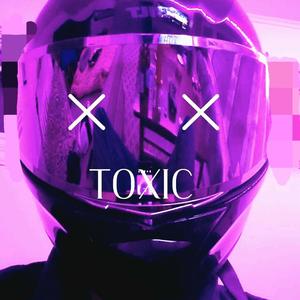 Toxic (feat. Kwest) [Explicit]