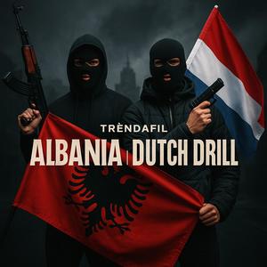 Albania Dutch Drill (Trëndafil)