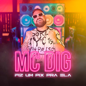 Fiz um Pix pra Ela (Pagofunk) [Explicit]