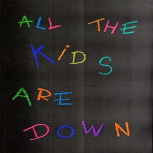 All The Kids Are Down (-) (Slowed|Reverb)