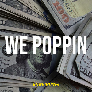 We Poppin (Explicit)