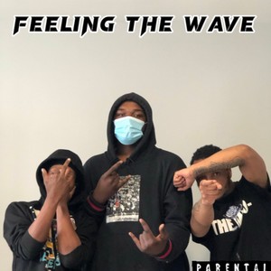 Feeling the wave (feat. FayzoGz & KeyLox) [Explicit]