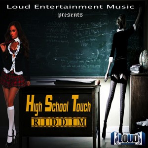 High School Touch Riddim (H.S.T) (Explicit)