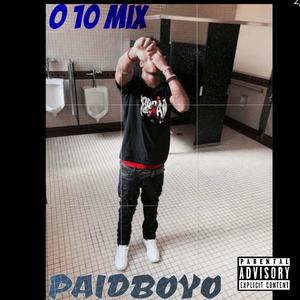 O 10Mix (feat. PaidboyO) [Explicit]